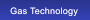 Gas Technology Gas Technology
