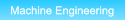 Machine Engineering Machine Engineering
