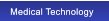 Medical Technology  Medical Technology