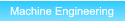 Machine Engineering Machine Engineering