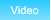 Video Video