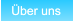 Über uns Über uns
