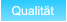 Qualität Qualität