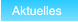 Aktuelles  Aktuelles